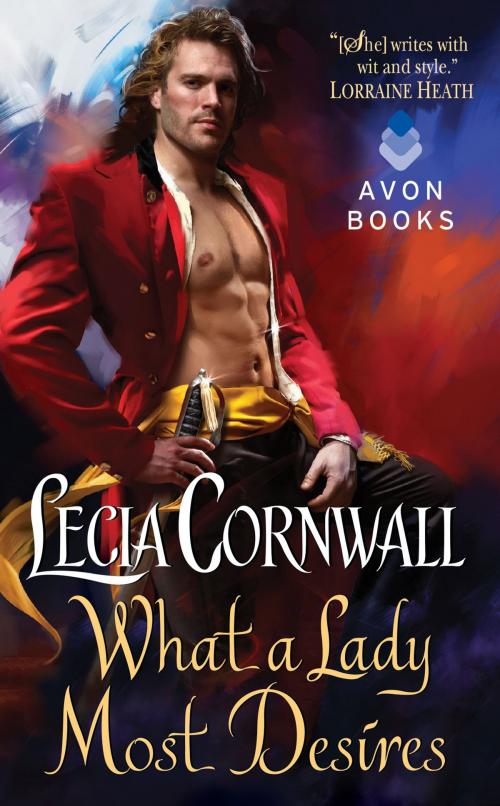 Cover of the book What a Lady Most Desires by Lecia Cornwall, Avon