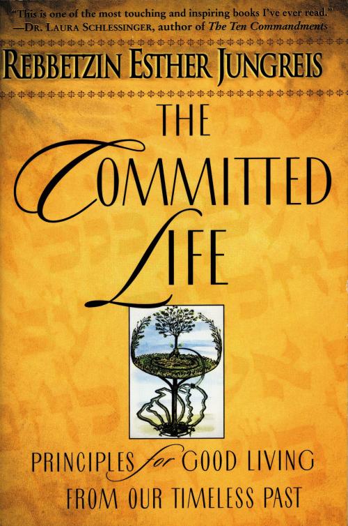 Cover of the book The Committed Life by Rebbetzin Esther Jungreis, HarperOne