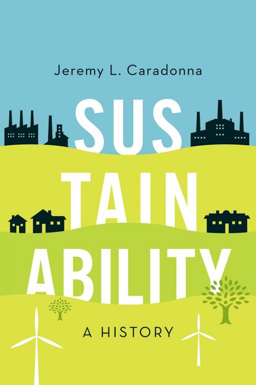 Cover of the book Sustainability by Jeremy L. Caradonna, Oxford University Press