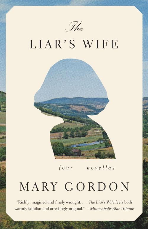 Cover of the book The Liar's Wife by Mary Gordon, Knopf Doubleday Publishing Group