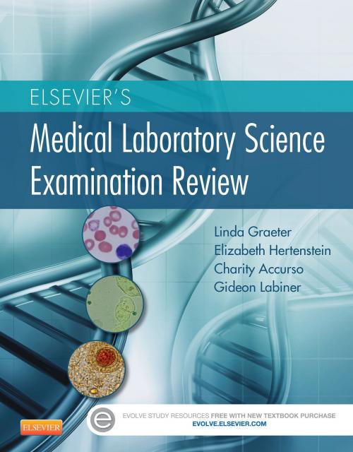 Cover of the book Elsevier's Medical Laboratory Science Examination Review - E-Book by Elizabeth Hertenstein, Charity Accurso, Gideon Labiner, Linda Graeter, PhD, Elsevier Health Sciences