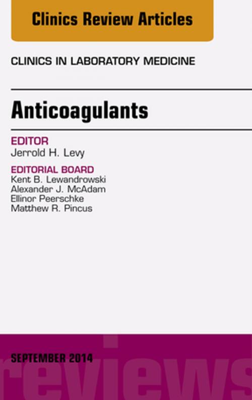 Cover of the book Anticoagulants, An Issue of Clinics in Laboratory Medicine, E-Book by Jerrold H. Levy, MD, Elsevier Health Sciences