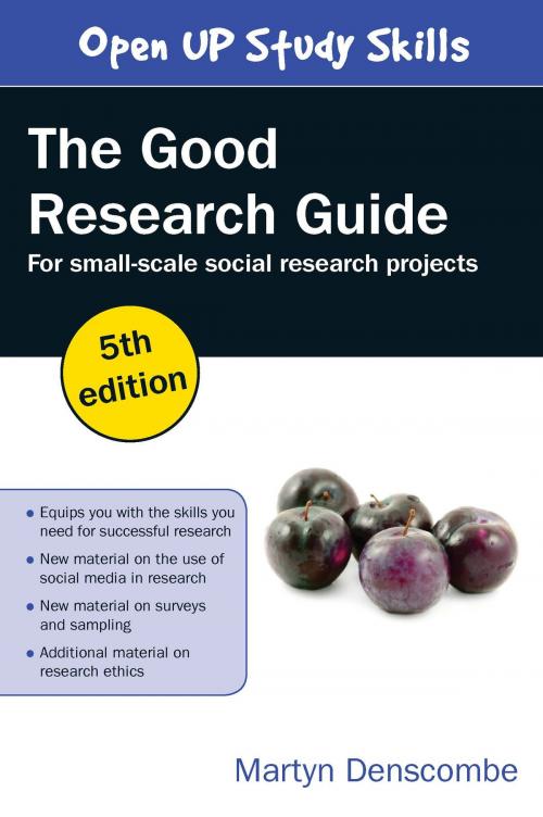 Cover of the book The Good Research Guide: For Small-Scale Social Research Projects by Martyn Denscombe, McGraw-Hill Education