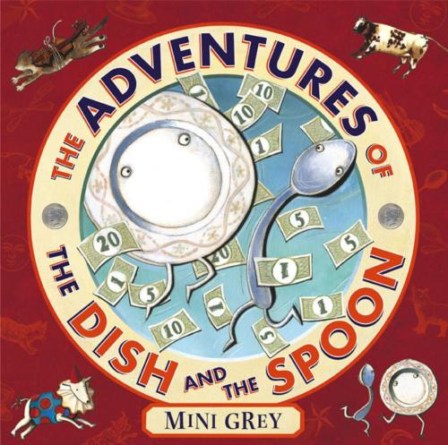 Cover of the book The Adventures of the Dish and the Spoon by Mini Grey, Random House Children's Books