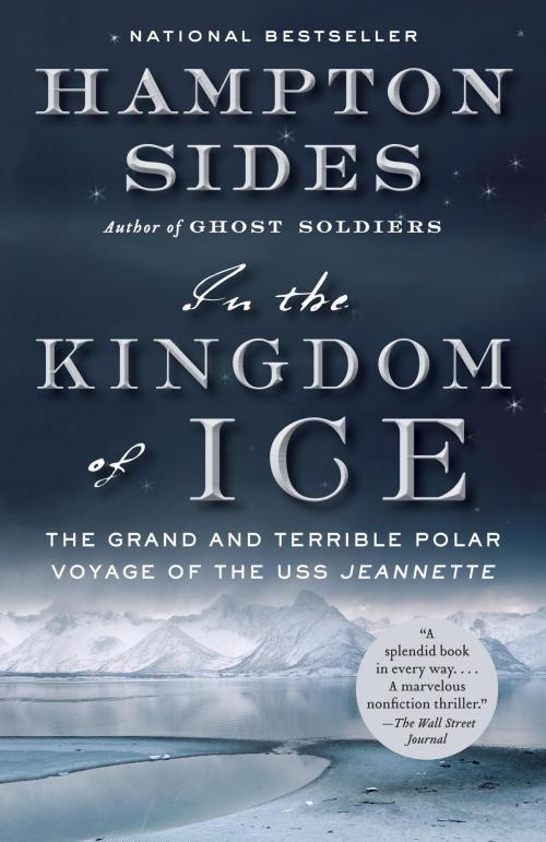 Cover of the book In the Kingdom of Ice by Hampton Sides, Knopf Doubleday Publishing Group