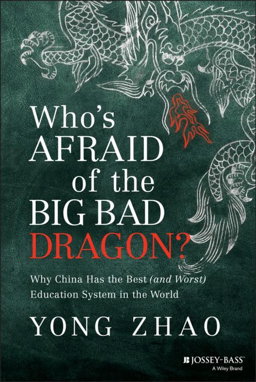 Cover of the book Who's Afraid of the Big Bad Dragon? by Yong Zhao, Wiley