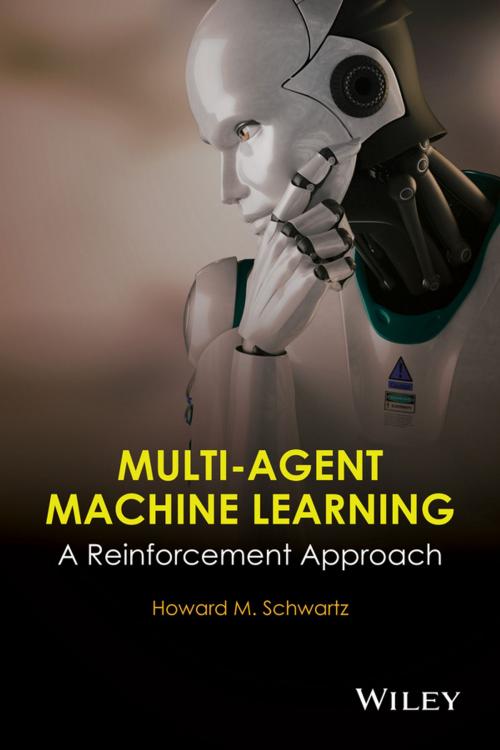 Cover of the book Multi-Agent Machine Learning by H. M. Schwartz, Wiley