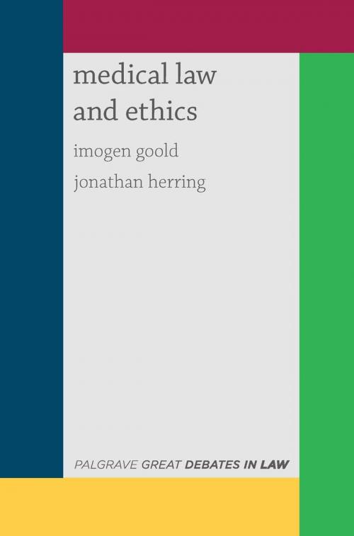 Cover of the book Great Debates in Medical Law and Ethics by Imogen Goold, Jonathan Herring, Macmillan Education UK