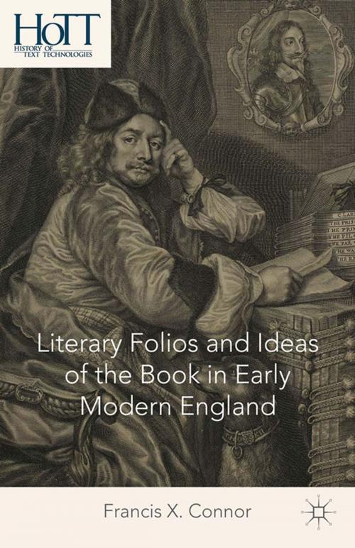 Cover of the book Literary Folios and Ideas of the Book in Early Modern England by F. Connor, Palgrave Macmillan US