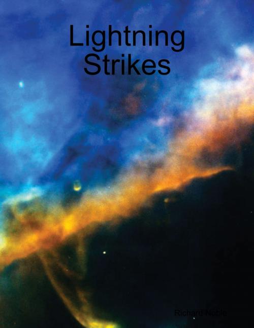Cover of the book Lightning Strikes by Richard Noble, Lulu.com