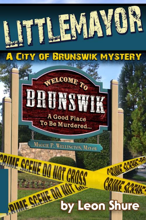 Cover of the book Littlemayor, a City of Brunswik Mystery by Leon Shure, Leon Shure