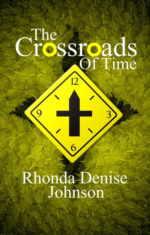 Cover of the book The Crossroads of Time by Rhonda Denise Johnson, Rhonda Denise Johnson