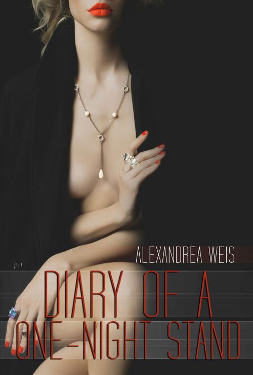 Cover of the book Diary of a One-Night Stand by Alexandrea Weis, Alexandrea Weis