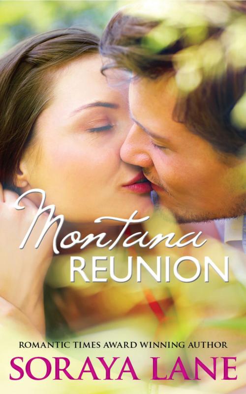 Cover of the book Montana Reunion by Soraya Lane, Soraya Lane