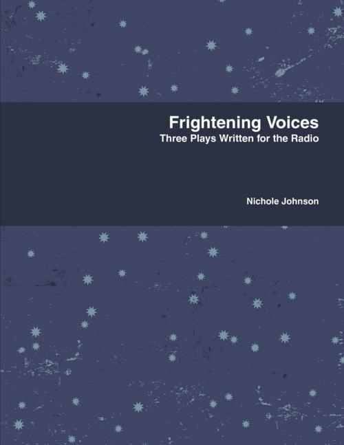 Cover of the book Frightening Voices by Nichole Johnson, Lulu.com