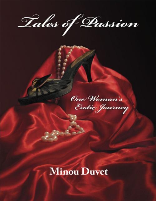 Cover of the book Tales of Passion: One Woman’s Erotic Journey by Minou Duvet, Lulu.com