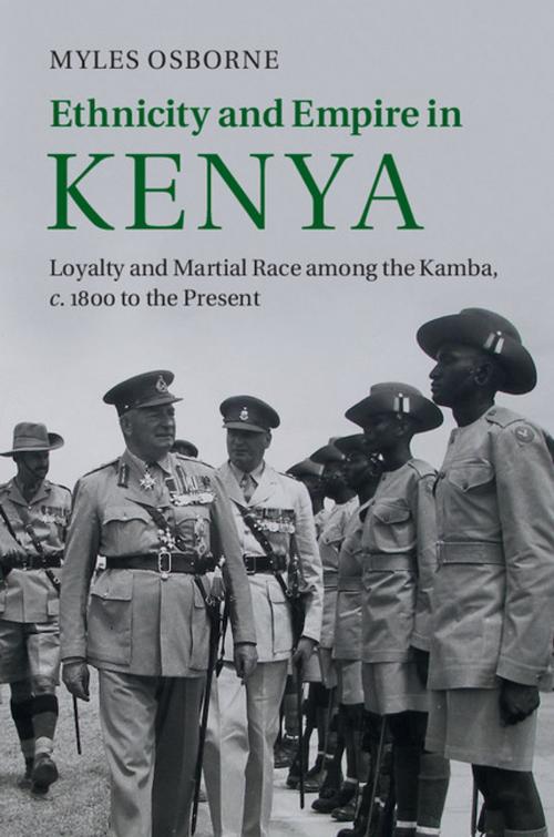 Cover of the book Ethnicity and Empire in Kenya by Myles Osborne, Cambridge University Press