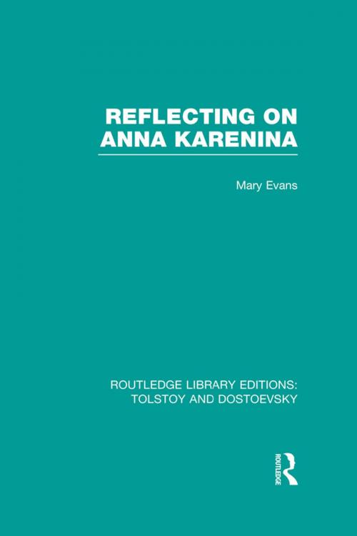 Cover of the book Reflecting on Anna Karenina by Mary Evans, Taylor and Francis