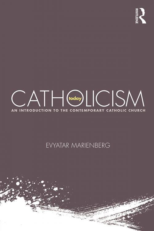 Cover of the book Catholicism Today by Evyatar Marienberg, Taylor and Francis