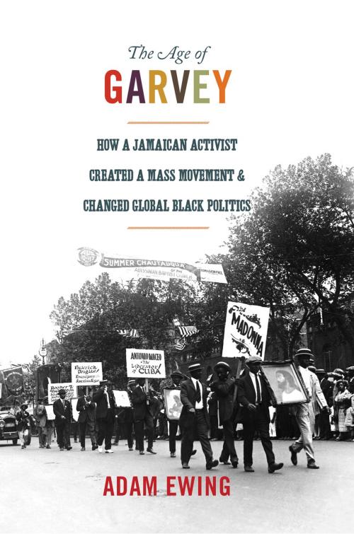 Cover of the book The Age of Garvey by Adam Ewing, Princeton University Press