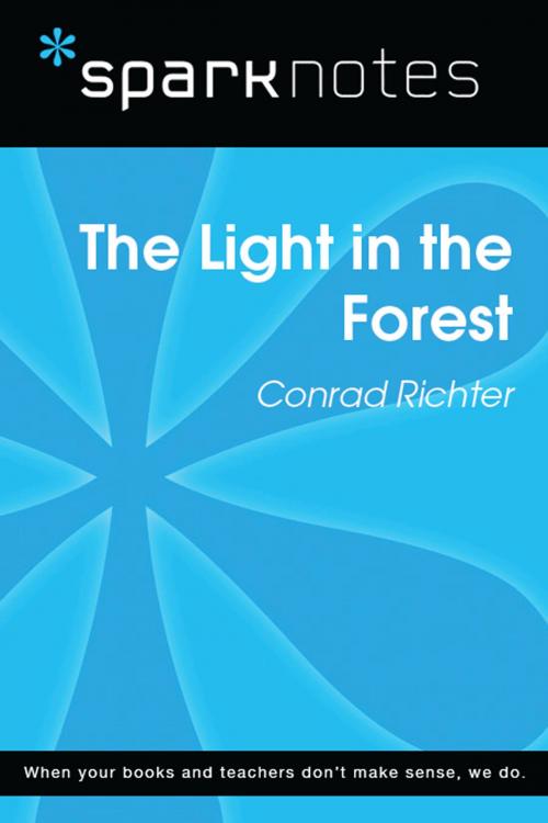 Cover of the book The Light in the Forest (SparkNotes Literature Guide) by SparkNotes, Spark