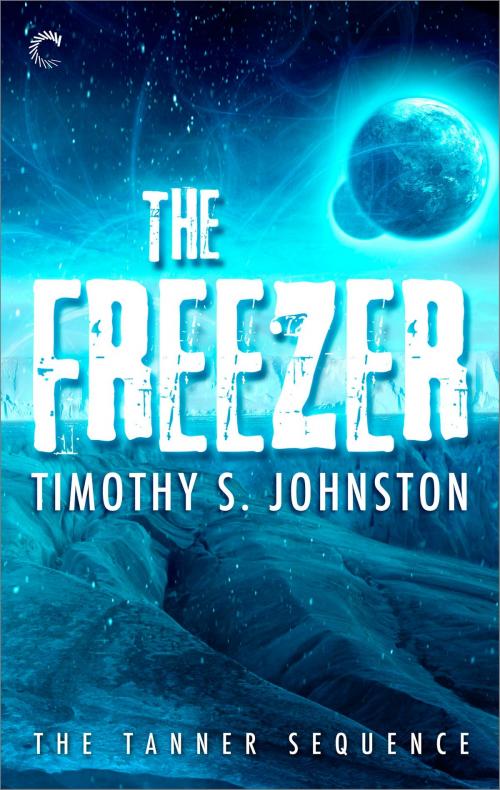 Cover of the book The Freezer by Timothy S. Johnston, Carina Press