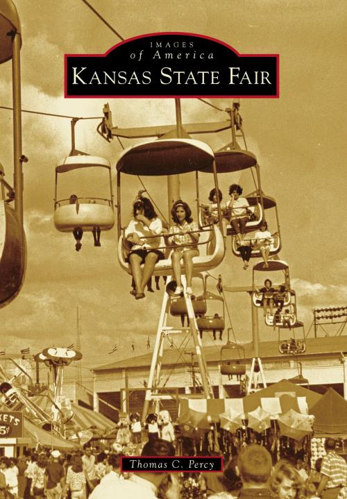 Cover of the book Kansas State Fair by Thomas C. Percy, Arcadia Publishing Inc.
