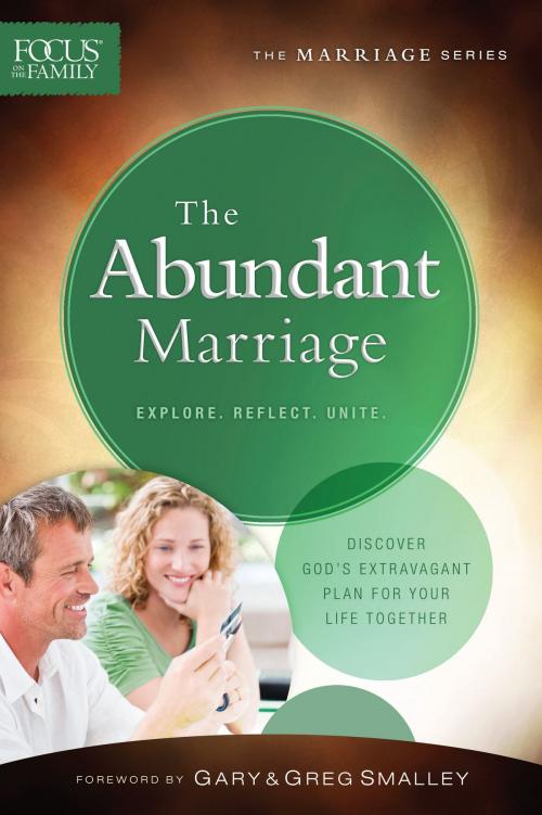 Cover of the book The Abundant Marriage (Focus on the Family Marriage Series) by Focus on the Family, Baker Publishing Group