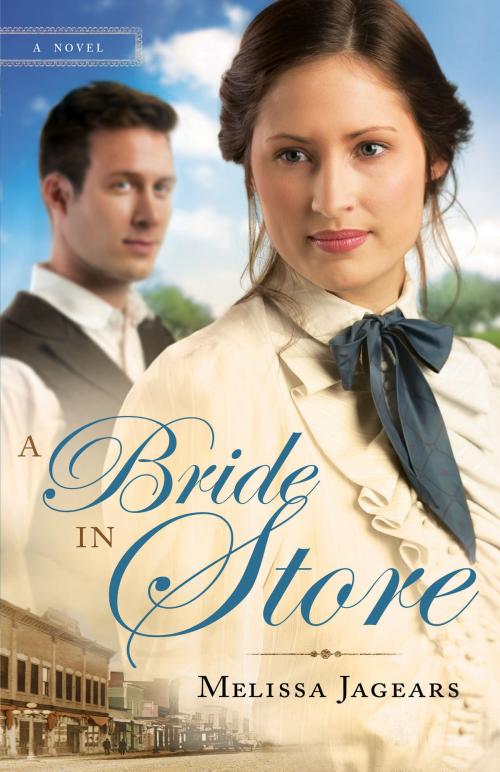 Cover of the book A Bride in Store (Unexpected Brides Book #2) by Melissa Jagears, Baker Publishing Group