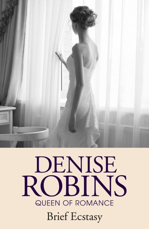 Cover of the book Brief Ecstasy by Denise Robins, Hodder & Stoughton