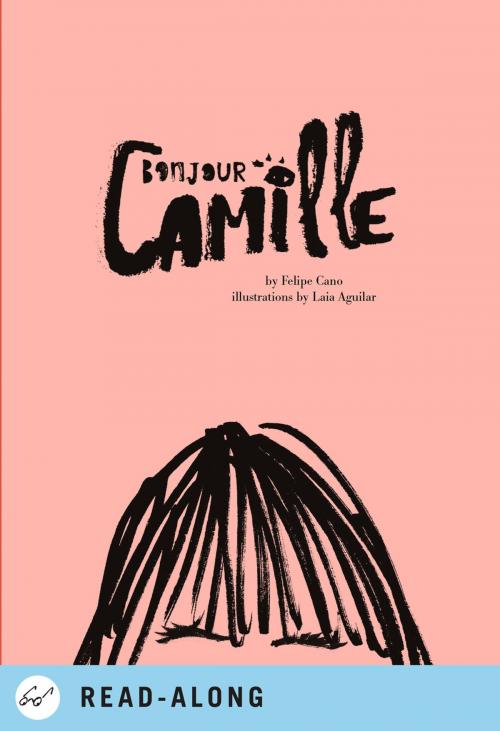 Cover of the book Bonjour Camille by Felipe Cano, Chronicle Books LLC