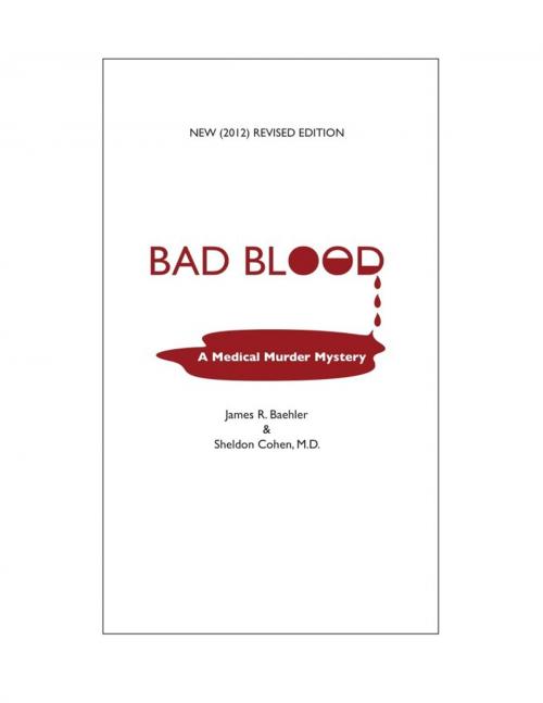 Cover of the book Bad Blood by James Baehler, Sheldon M.D. Cohen M.D., eBookIt.com