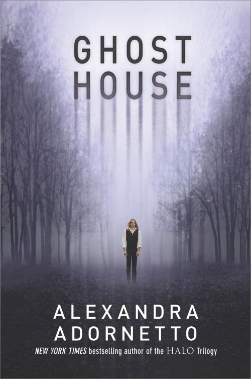 Cover of the book Ghost House by Alexandra Adornetto, Harlequin