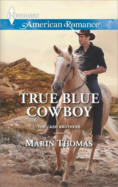 Cover of the book True Blue Cowboy by Marin Thomas, Harlequin