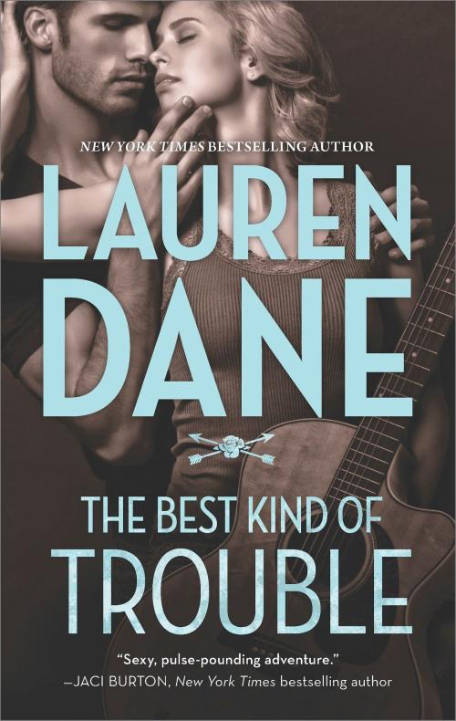 Cover of the book The Best Kind of Trouble by Lauren Dane, HQN Books