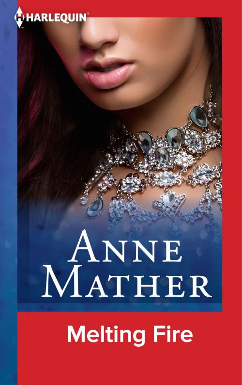 Cover of the book Melting Fire by Anne Mather, Harlequin