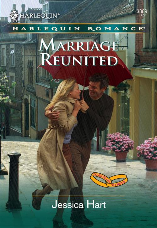 Cover of the book Marriage Reunited by Jessica Hart, Harlequin