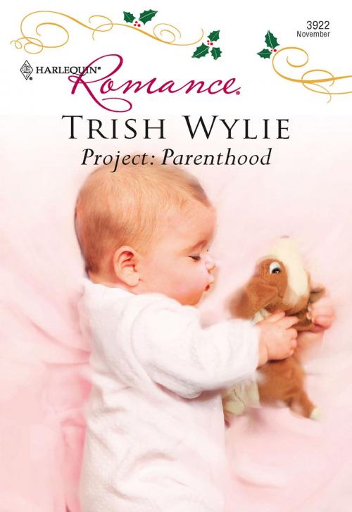 Cover of the book Project: Parenthood by Trish Wylie, Harlequin