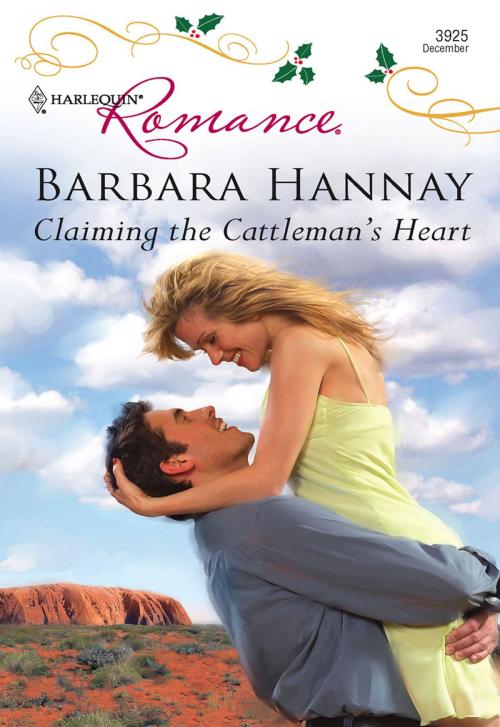 Cover of the book Claiming the Cattleman's Heart by Barbara Hannay, Harlequin