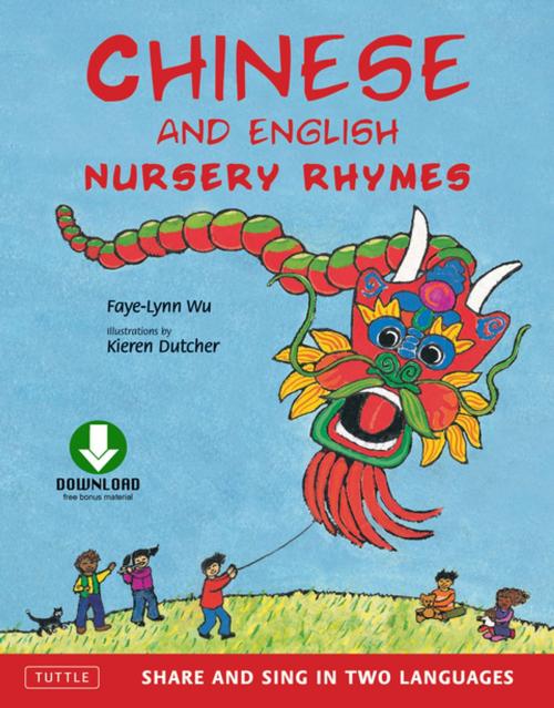 Cover of the book Chinese and English Nursery Rhymes by Faye-Lynn Wu, Tuttle Publishing