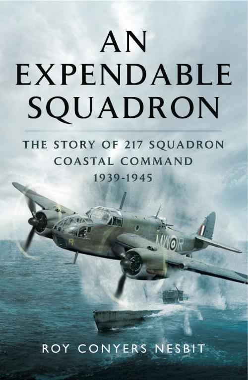 Cover of the book An Expendable Squadron by Roy Conyers Nesbit, Pen and Sword