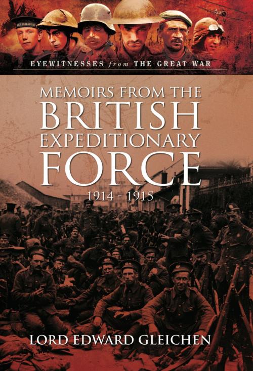 Cover of the book Memoirs from the British Expeditionary Force by Lord Edward  Gleichen, Pen and Sword