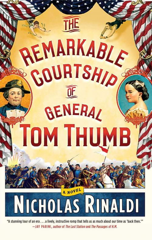 Cover of the book The Remarkable Courtship of General Tom Thumb by Nicholas Rinaldi, Scribner