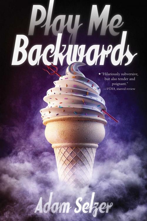 Cover of the book Play Me Backwards by Adam Selzer, Simon & Schuster Books for Young Readers