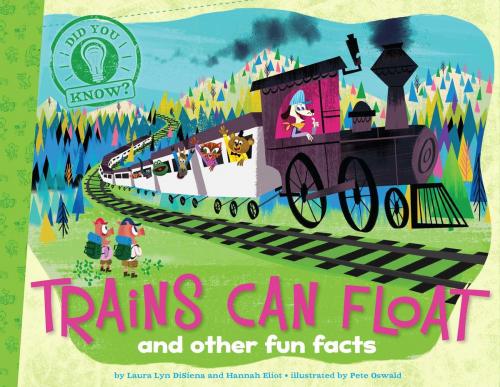 Cover of the book Trains Can Float by Laura Lyn DiSiena, Hannah Eliot, Little Simon