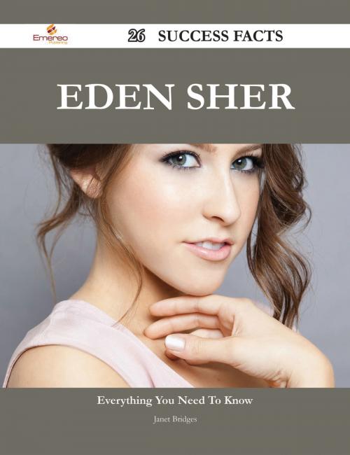 Cover of the book Eden Sher 26 Success Facts - Everything you need to know about Eden Sher by Janet Bridges, Emereo Publishing