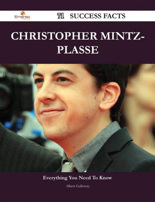 Cover of the book Christopher Mintz-Plasse 71 Success Facts - Everything you need to know about Christopher Mintz-Plasse by Albert Galloway, Emereo Publishing