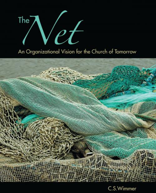 Cover of the book The Net by C.S. Wimmer, WestBow Press