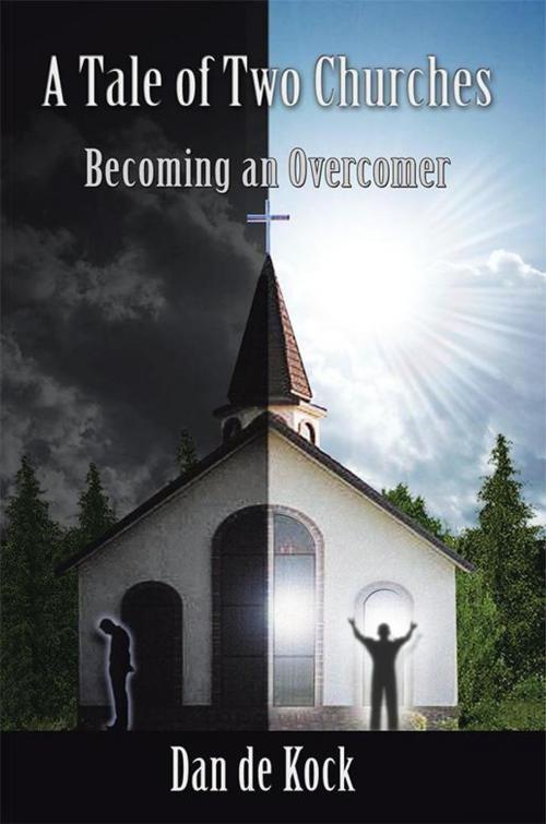 Cover of the book A Tale of Two Churches by Dan de Kock, WestBow Press