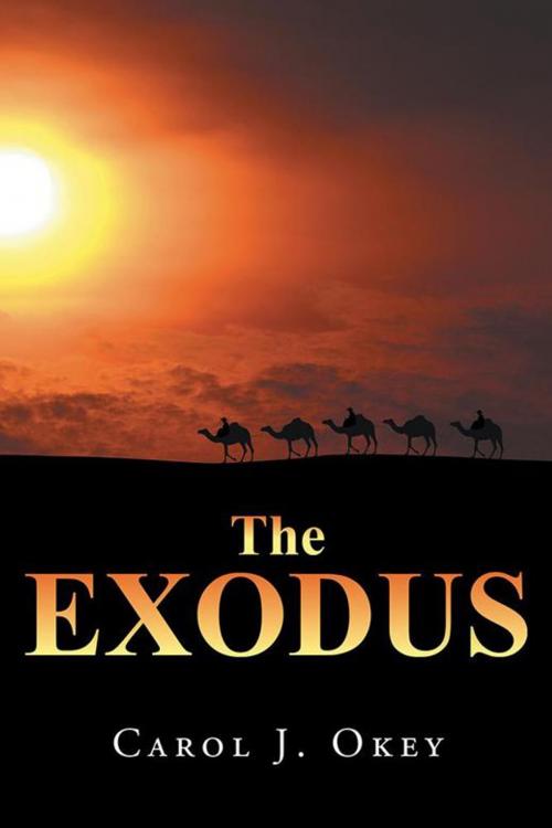 Cover of the book The Exodus by Carol J. Okey, WestBow Press